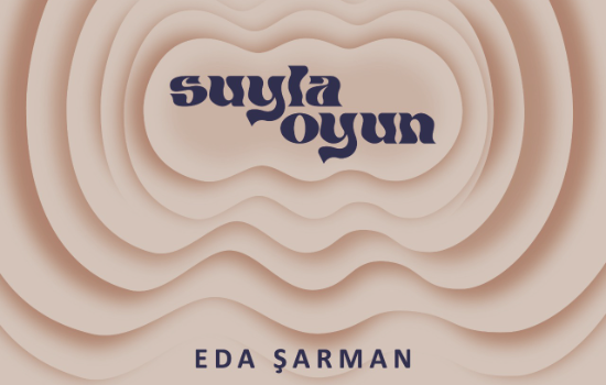 Bebek Sanat’ta Yeni Sergi: “Suyla Oyun”